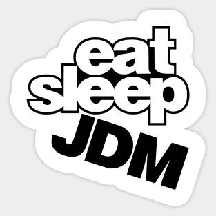 Eat, sleep, JDM Sticker